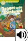 Image for Oxford Read and Imagine: Level 3: Danger in the Rainforest Audio Pack