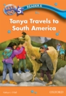 Image for Tanya Travels to South America (Let&#39;s Go 3rd ed. Level 5 Reader 6)