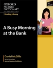 Image for Oxford Picture Dictionary Reading Library: A Busy Morning at the Bank