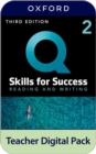 Image for Q: Skills for Success: Level 2: Reading and Writing Teacher Digital Pack