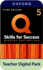 Image for Q: Skills for Success: Level 5: Reading and Writing Teacher Digital Pack