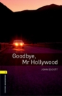 Image for Oxford Bookworms Library: Level 1:: Goodbye, Mr Hollywood