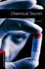 Image for Oxford Bookworms Library: Level 3:: Chemical Secret