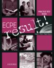 Image for ECPE Result!: Practice Test Book and CD Pack