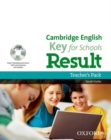 Image for Cambridge English: Key for Schools Result: Teacher&#39;s Pack