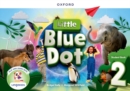 Image for Little Blue Dot: Level 2: Student Book with App : Print Student Book and 2 years&#39; access to Lingokids™ App and Student Website