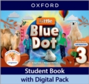 Image for Little Blue Dot: Level 3: Student Book with Digital Pack : Print Student Book and 2 years&#39; access to Lingokids™ App, Student Website Student e-book, Activity Book e-book and Student Resources