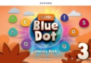 Image for Little Blue Dot: Level 3: Literacy Book : Print Literacy Book