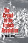Image for The crowd in the French Revolution