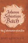 Image for Johann Sebastian Bach : The Culmination of An Era
