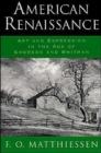 Image for American renaissance  : art and expression in the age of Emerson and Whitman