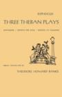 Image for Three Theban Plays : (Antigone, Oedipus the King, Oedipus at Colonus)