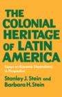 Image for The Colonial Latin America : Essays on Economic Dependence in Perspective