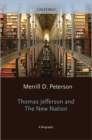 Image for Thomas Jefferson and the new nation  : a biography