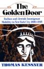 Image for The Golden Door : Italian and Jewish Immigrant Mobility in New York City