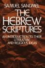 Image for The Hebrew Scriptures : An Introduction to their Literature and Religious Ideas