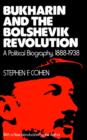 Image for Bukharin and the Bolshevik Revolution : A Political Biography, 1888-1938