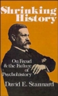 Image for Shrinking History : On Freud and the Failure of Psychohistory