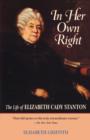 Image for In Her Own Right : The Life of Elizabeth Cady Stanton