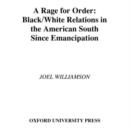 Image for A Rage for Order : Black-White Relations in the American South Since Emancipation