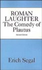 Image for Roman Laughter : The Comedy of Plautus