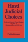 Image for Hard Judicial Choices : Federal District Court Judges and State and Local Officials