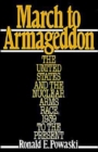 Image for March to Armageddon : The United States and the Nuclear Arms Race, 1939 to the Present