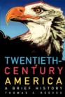 Image for Twentieth-century America  : a brief history