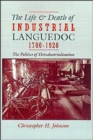 Image for The Life and Death of Industrial Languedoc, 1700-1920