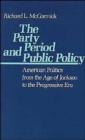 Image for The Party Period and Public Policy