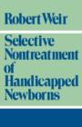 Image for Selective Nontreatment of Handicapped Newborns
