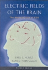 Image for Electric fields of the brain  : the neurophysics of EEG