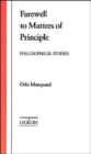 Image for Farewell to Matters of Principle : Philosophical Studies