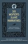 Image for Six Women&#39;s Slave Narratives