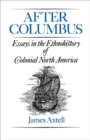Image for After Columbus : Essays in the Ethnohistory of Colonial North America