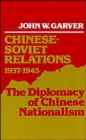 Image for Chinese-Soviet Relations, 1937-1945