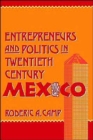 Image for Entrepreneurs and Politics in Twentieth-Century Mexico