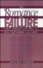 Image for The Romance of Failure : The First-Person Fictions of Poe, Hawthorne, and James