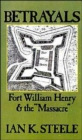Image for Betrayals : Fort William Henry and the `Massacre&#39;