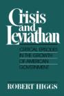 Image for Crisis and Leviathan : Critical Episodes in the Growth of American Government : A Pacific Research Institute for Public Policy Book
