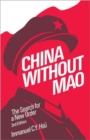 Image for China without Mao : The Search for a New Order