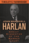 Image for John Marshall Harlan : Great Dissenter of the Warren Court