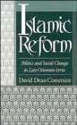 Image for Islamic reform  : politics and social change in late Ottoman Syria