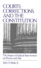 Image for Courts, Corrections, and the Constitution : The Impact of Judicial Intervention on Prisons and Jails
