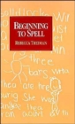 Image for Beginning to Spell : A Study of First-Grade Children