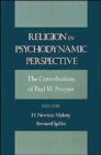 Image for Religion in Psychodynamic Perspective : The Contributions of Paul W. Pruyser