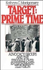 Image for Target: Prime Time : Advocacy Groups and the Struggle Over Entertainment Television