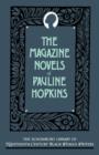 Image for The Magazine Novels of Pauline Hopkins : (Including Hagar&#39;s Daughter, Winona, and Of One Blood)