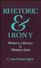Image for Rhetoric and Irony : Western Literacy and Western Lies