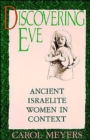 Image for Discovering Eve : Ancient Israelite Women in Context